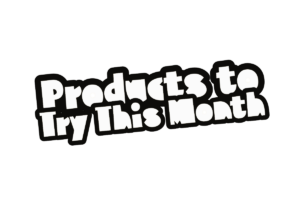 Products to try in april