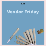 Vendor Friday Deal at Trove Cannabis