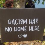 Racism Has No Home Here